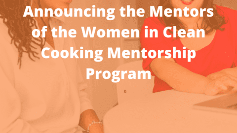 Announcing the mentors of the Women in Clean Cooking Mentorship Program
